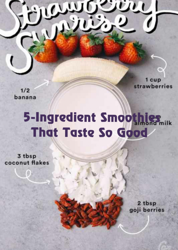 5-Ingredient Smoothies That Taste and Look So Good